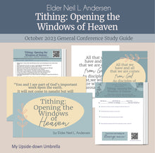 Load image into Gallery viewer, Tithing: Opening the Windows of Heaven - Elder Neil L. Andersen - October 2023, RS Lesson guide, Lesson handouts, FHE lesson ideas
