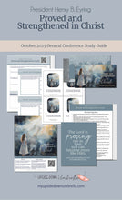 Load image into Gallery viewer, President Henry B. Eyring - Proved and Strengthened in Christ - October 2025