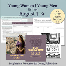 Load image into Gallery viewer, August 3-9 | LDS Youth Sunday School Lesson Helps | “Thou Art Come… for Such a Time as This” | Esther, Helping Others, Fasting, Courage