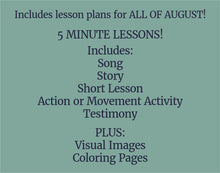 Load image into Gallery viewer, August Full MONTH NURSERY Lesson Helps (5 Lessons) Come Follow Me for Toddlers