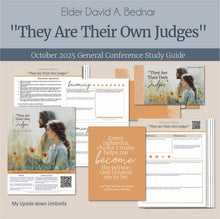 Load image into Gallery viewer, General Conference study guide for
Elder David A Bednar - "They Are Their Own Judges" - October 2025
General Conference, relief society lesson helps for LDS women, RS lesson ideas, lesson handouts, study worksheets and workbook, lesson outline, lesson plan, Relief Society General Conference lesson, Elder’s Quorum lesson, artwork, lesson slides, slideshow, powerpoint presentation, myupsidedownumbrella