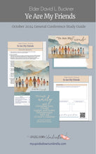 Load image into Gallery viewer, Relief Society Lesson outline for LDS RS teachers, Ye Are My Friends by David L Buckner - October 2024 General Conference Relief Society Lesson Plan, RS Lesson Ideas, Helps for RS Teachers