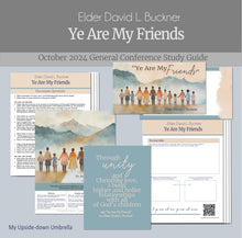 Load image into Gallery viewer, Ye Are My Friends by David L Buckner - October 2024General Conference Relief Society Lesson Plan, RS Lesson Ideas, Helps for RS Teachers, Elders Quorum teachers, lesson outline for Relief society