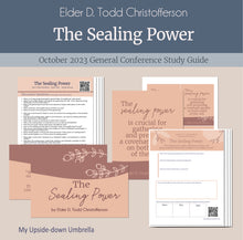 Load image into Gallery viewer, "The Sealing Power" by Elder D Todd Christofferson - October 2023 General Conference, RS lesson helps, lesson outline