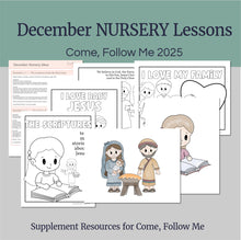 Load image into Gallery viewer, December Full MONTH NURSERY Lesson Helps, Come Follow Me for Toddlers | 5 Minute Lesson Outline & Coloring Pages | Nursery Children age 1-3
