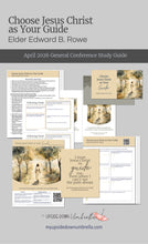 Load image into Gallery viewer, Elder Edward B. Rowe - Choose Jesus Christ as Your Guide - April 2026