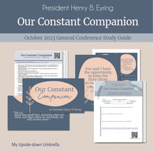 Load image into Gallery viewer, Our Constant Companion - President Henry B. Eyring - October 2023. RS lesson helps, lesson outline