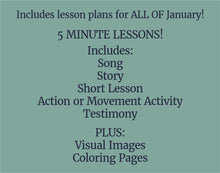 Load image into Gallery viewer, January Full MONTH NURSERY Lesson Helps, Come Follow Me for Toddlers | 5 Minute Lesson Outline & Coloring Pages | Nursery Children age 1-3