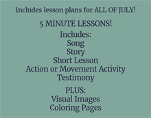 Load image into Gallery viewer, July Full MONTH NURSERY Lesson Helps (4 Lessons) Come Follow Me for Toddlers
