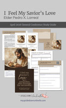 Load image into Gallery viewer, Elder Pedro X. Larrael - I Feel My Savior's Love - April 2026