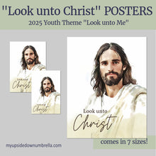 Load image into Gallery viewer, Look unto Christ | LDS Young Women and Young Men Printable Posters, Handouts | 2025 Youth Theme D&C 6:36