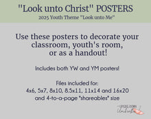 Load image into Gallery viewer, Look unto Christ | LDS Young Women and Young Men Printable Posters, Handouts | 2025 Youth Theme D&C 6:36