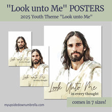 Load image into Gallery viewer, Look unto Me in Every Thought | LDS Young Women and Young Men Printable Posters, Handouts | 2025 Youth Theme D&C 6:36 (Copy)
