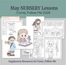 Load image into Gallery viewer, May Full MONTH NURSERY Lesson Helps (5 Lessons) Come Follow Me for Toddlers