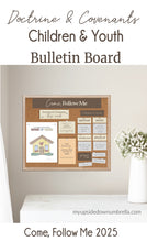Load image into Gallery viewer, Come Follow Me AND Children and Youth FAMILY Bulletin Board