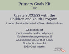 Load image into Gallery viewer, 2025 PRIMARY Goals Mini Kit - Goal Setting Ideas and Helps for Primary Children