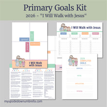 Load image into Gallery viewer, Primary Goal Setting Kit | 2026 - "I Will Walk with Jesus"
