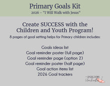 Load image into Gallery viewer, Primary Goal Setting Kit | 2026 - "I Will Walk with Jesus"