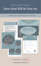 Load image into Gallery viewer, How Great Will Be Your Joy - Elder Ronald A. Rasband - October 2023