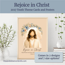 Load image into Gallery viewer, Rejoice in Christ | 2027 Youth Theme YW Printable Posters for LDS Young Women, Philippians 4:4