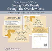 Load image into Gallery viewer, Seeing God's Family through the Overview Lens - October 2023 General Conference RS lesson helps, study guide, RS lesson plan