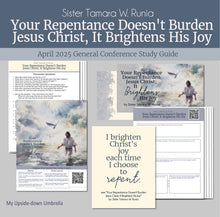 Load image into Gallery viewer, Sister Tamara W. Runia - Your Repentance... His Joy
