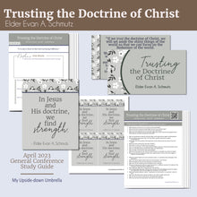 Load image into Gallery viewer, Trusting the Doctrine of Christ by Elder Evan A. Schmutz April 2023 General Conference RS Lesson plan and lesson handouts