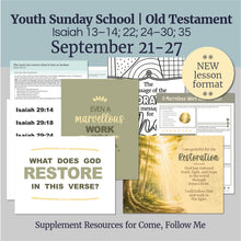 Load image into Gallery viewer, September 21-27 | LDS Youth Sunday School Lesson Helps | “A Marvellous Work and a Wonder” | Isaiah 13–14; 22; 24–30; 35