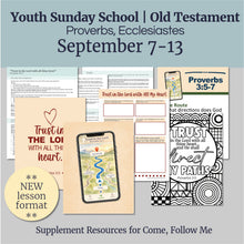 Load image into Gallery viewer, September 7-13 | LDS Youth Sunday School Lesson Helps | “He Shall Direct Thy Paths” | Trust in the Lord with All Thine Heart