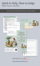 Load image into Gallery viewer, Elder Paul H. Sinclair - Quick to Help Slow to Judge | October 2026