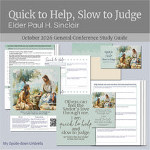 Load image into Gallery viewer, Elder Paul H. Sinclair - Quick to Help Slow to Judge | October 2026