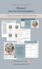 Load image into Gallery viewer, Elder Gary E. Stevenson- Blessed Are the Peacemakers - October 2025