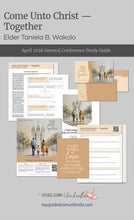 Load image into Gallery viewer, Elder Taniela B. Wakolo - Come unto Christ - Together - April 2026