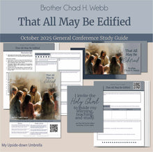 Load image into Gallery viewer, General Conference study guide for
Brother Chad H. Webb- That All May Be Edified, October 2025
General Conference, relief society lesson helps for LDS women, RS lesson ideas, lesson handouts, study worksheets and workbook, lesson outline, lesson plan, Relief Society General Conference lesson, Elder’s Quorum lesson, artwork, lesson slides, slideshow, powerpoint presentation, myupsidedownumbrella