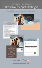 Load image into Gallery viewer, Lesson helps for relief society discussion O Youth of the Noble Birthright by Brother Bradly R Wilcox OCtober 2024