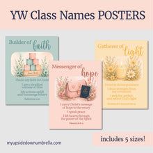 Load image into Gallery viewer, NEW YW Class Names Posters BUNDLE | Handouts with Affirmations for Young Women | Builders of Faith, Messengers of Hope, Gatherers of Light