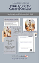 Load image into Gallery viewer, RS lesson plan for Jesus Christ at the Center of Our Lives - Elder Jose F. Alonso - April 2024 - includes a Relief Society Lesson outline, handouts, slides, discussion questions