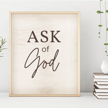 Load image into Gallery viewer, ask of god printable quote, doctrine and covenants, come follow me 2025 , decor for LDS homes, LDS home decor printable sign ask of God