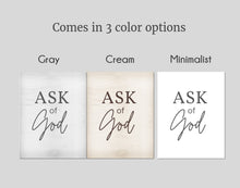 Load image into Gallery viewer, Ask of God Printable