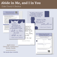Load image into Gallery viewer, "Abide in Me, and I in You; Threfore Walk with Me" Elder David A. Bednar April 203 General Conference RS lesson helps, lesson plan and handouts