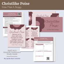 Load image into Gallery viewer, April 2023 General Conference RS Lesson Helps for Christlike Poise - Elder Mark A. Bragg, Handouts, Quotes