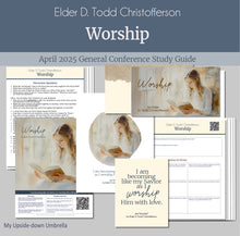 Load image into Gallery viewer, General Conference study guide for Elder D. Todd Christofferson - Worship, April 2025 General Conference, relief society lesson helps for LDS women, RS lesson ideas, lesson handouts, study worksheets and workbook, lesson outline, lesson plan, Relief Society General Conference lesson, Elder’s Quorum lesson, artwork