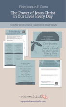 Load image into Gallery viewer, Relief Society Lesson plan and outline, handouts The Power of Jesus Christ in Our Lives Every Day - Elder Joaquin E. Costa - October 2023