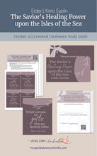 Load image into Gallery viewer, Lesson helps an ideas for RS, Relief Society lesson handout - The Savior's Healing Power upon the Isles of the Sea - Elder J. Kimo Esplin - October 2023