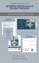 Load image into Gallery viewer, April 2024 General Conference lesson plan and sudy guide to help you teach Relief Society - All Will Be Well Because of Temple Covenants by Presdient Henry B Erying April 2024 General Conference RS lesson helps