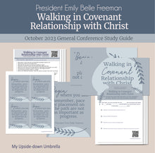 Load image into Gallery viewer, walking in covenant relationship with Christ - Emily Belle Freeman - October 2023 General Conference talk - Relief Society Lesson Study guide