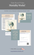 Load image into Gallery viewer, October 2024 General Conference lesson helps for RS and EQ - Mortality Works!- Elder Brook P. Hales- October 2024, General Conference talk study guide, lesson helps for RS teachers, Relief society lesson outline, lesson plan and handouts, Elders quorum lesson