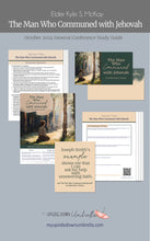 Load image into Gallery viewer, Conference study guide and Relief Society lesson helps for "The Man Who Communed with Jehovah" by Elder Kyle S. McKay - October 2024 General Conference, RS Lesson Outline, handouts, slides, Elder's Quorum