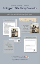 Load image into Gallery viewer, In Support of the Rising Generation - Brother Michael T. Nelson - April 2024