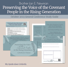 Load image into Gallery viewer, Preserving the Voice of the Covenant People in the Rising Generation by Brother Jan E. Newman October 2023 General Conference RS Lesson Helps